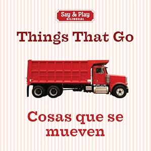 Things That Go/Cosas que se mueven