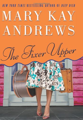 The Fixer Upper: A Novel by Mary Kay Andrews