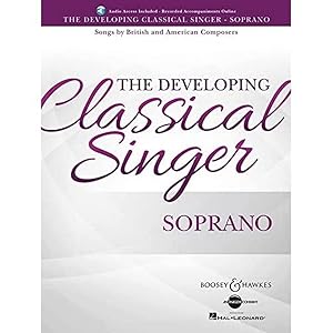 The Developing Classical Singer: Songs by British and American Composers - Soprano by Hal Leonard Corp.