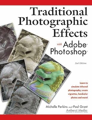 Traditional Photographic Effects with Adobe Photoshop
