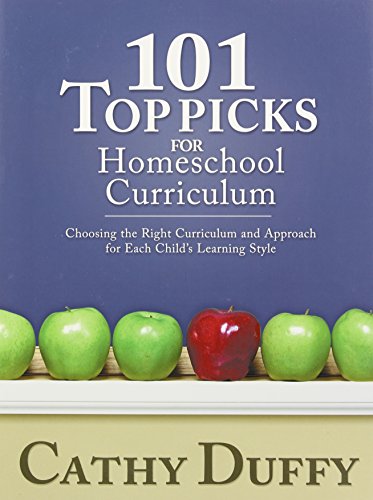 101 Top Picks for Homeschool Curriculum by Cathy Duffy