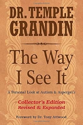 The Way I See It, Collector's Edition: A Personal Look at Autism and Asperger's