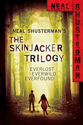 Neal Shusterman's Skinjacker Trilogy: Everlost; Everwild; Everfound by Neal Shusterman