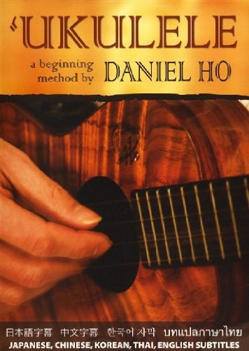 Ukulele -- A Beginning Method by Daniel Ho