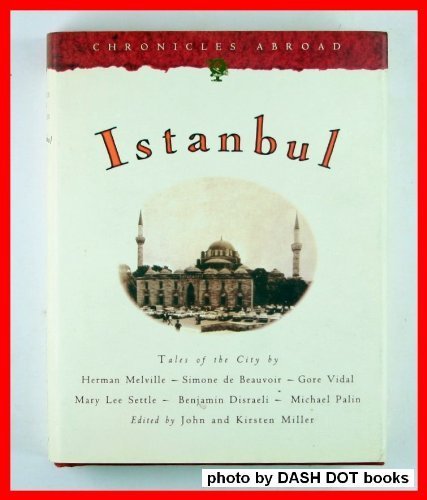 Istanbul (Chronicle Abroad) by John Miller