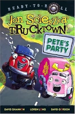 Pete's Party (Ready-To-Read Jon Scieszka's Trucktown - Level 1)