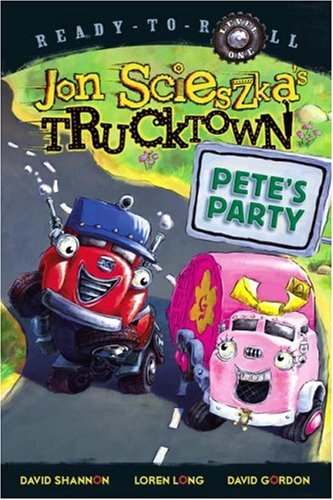 Pete's Party (Ready-To-Read Jon Scieszka's Trucktown - Level 1) by Jon Scieszka