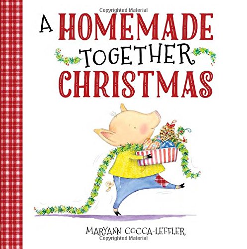 A homemade together Christmas by Maryann Cocca-Leffler
