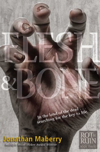 Flesh & Bone (Rot & Ruin Book 3) by Jonathan Maberry