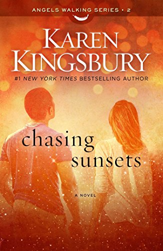 Chasing sunsets : a novel by Karen Kingsbury