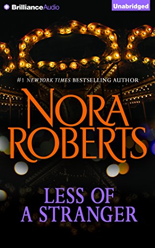 Less of a Stranger: A Selection From Wild at Heart by Nora Roberts