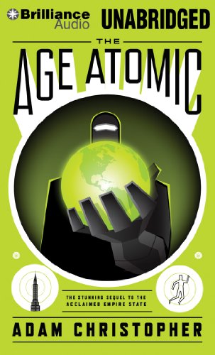 The Age Atomic (Angry Robot) by Adam Christopher