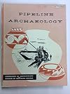 Pipeline archaeology: reports of salvage operations in the Southwest on El Paso Natural Gas Company projects, 1950-1953