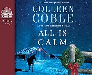 All is Calm: A Lonestar Christmas Novella