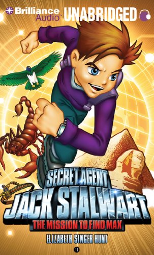 Secret Agent Jack Stalwart: Book 14: The Mission to Find Max: Egypt by Elizabeth Singer Hunt