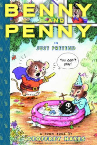 Benny and Penny in Just Pretend: TOON Level 2 by Geoffrey Hayes