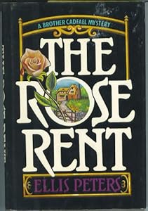 The Rose Rent: The Thirteenth Chronicle of Brother Cadfael
