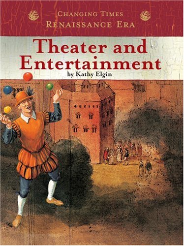 Theater And Entertainment (Changing Times) by Kathy Elgin
