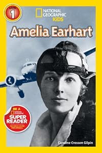 National Geographic Readers: Amelia Earhart by Caroline Gilpin