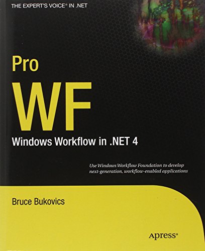 Pro WF: Windows Workflow in .NET 4 by Bruce Bukovics