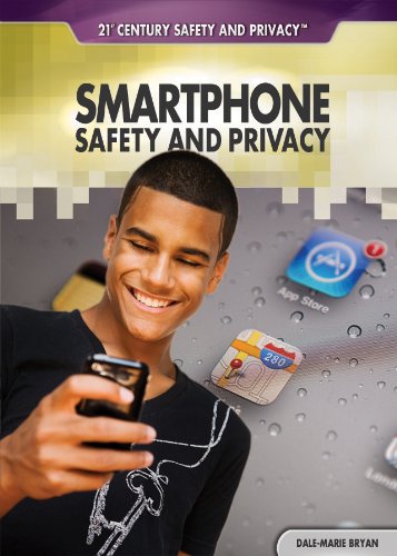 Smartphone Safety and Privacy by Dale-Marie Bryan