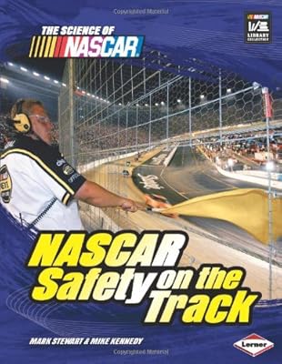 NASCAR Safety on the Track (Science of NASCAR)