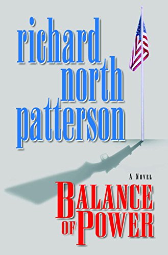 Balance of Power (Kerry Kilcannon Book 3) by Richard North Patterson
