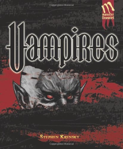 Vampires (Monster Chronicles) by Stephen Krensky