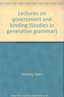 Lectures on government and binding (Studies in generative grammar)