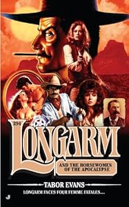 Longarm 394: Longarm and the Horsewomen of the Apocalypse