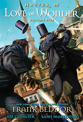 Hatter M Volume 5: Love of Wonder Hardcover by Frank Beddor