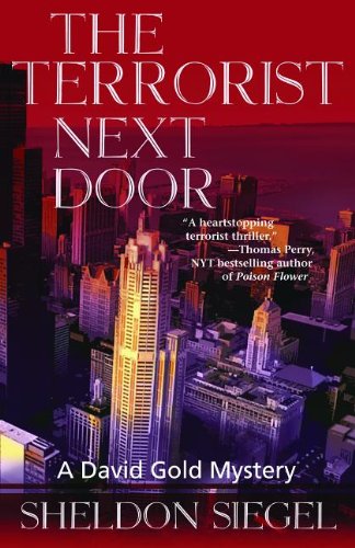 The Terrorist Next Door: A David Gold Novel by Sheldon Siegel