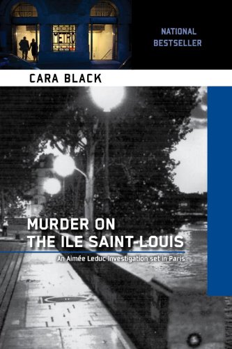 Murder on the Ile Saint-Louis: An Aimee Leduc Investigation by Cara Black