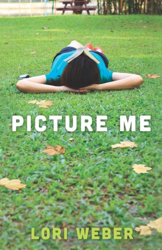 Picture Me by Lori Weber