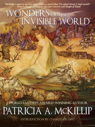 Wonders of the Invisible World by Patricia A McKillip