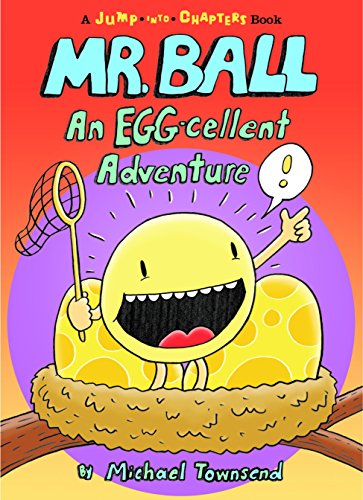 Mr. Ball: An EGG-cellent Adventure by Michael Townsend