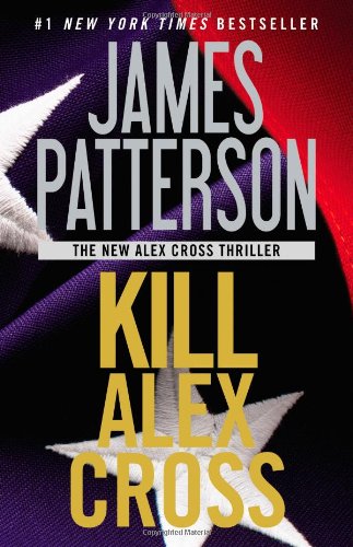 Kill Alex Cross by James Patterson