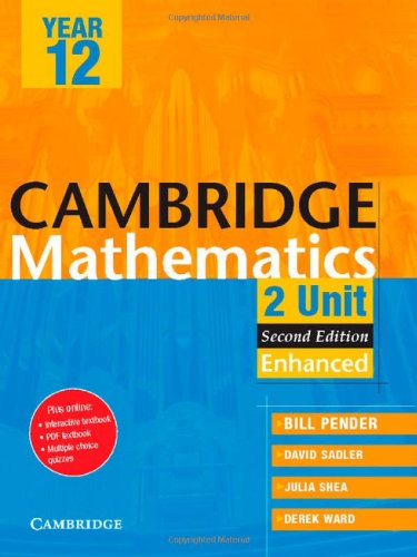 Cambridge 2 Unit Mathematics Year 12 Enhanced Version (Cambridge Secondary Maths (Australia)) by William Pender