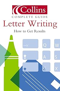 Letter Writing: How to Get Results (Collins Complete Guide) by Collins UK