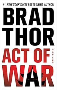 Act of War: A Thriller (Scot Harvath Book 13)