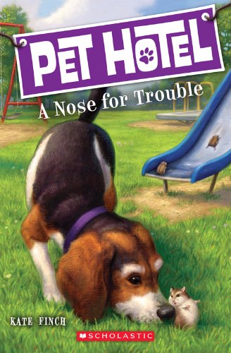 Pet Hotel #3: A Nose for Trouble by Kate Finch