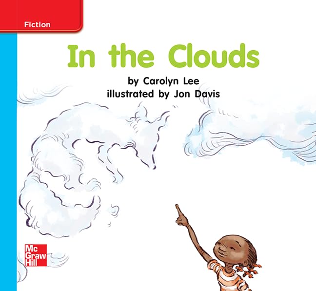 Reading Wonders Leveled Reader In the Clouds: On-Level Unit 8 Week 3 Grade K (ELEMENTARY CORE READING) by McGraw Hill