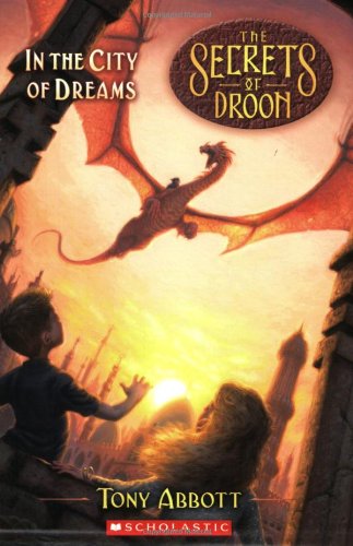 The Secrets of Droon #34: In the City of Dreams by Tony Abbott