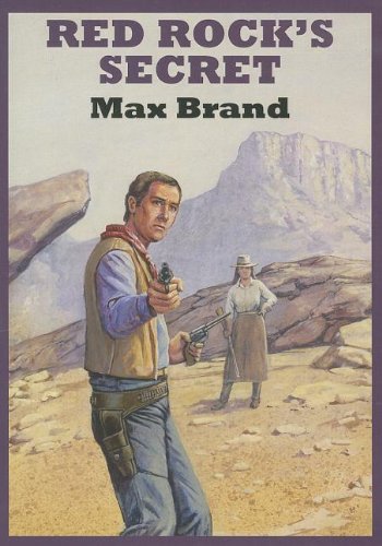 Red Rock's Secret by Max Brand