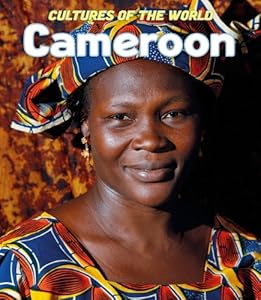 Cultures of the World: Cameroon