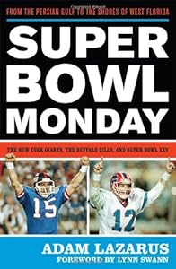 Super Bowl Monday: From the Persian Gulf to the Shores of West Florida - The New York Giants, the Buffalo Bills, and Super Bowl XXV