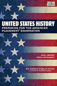 United States History: Preparing for the Advanced Placement Examination, 2018 Edition by John J Newman