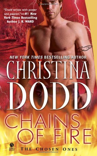 Chains of Fire: The Chosen Ones by Christina Dodd