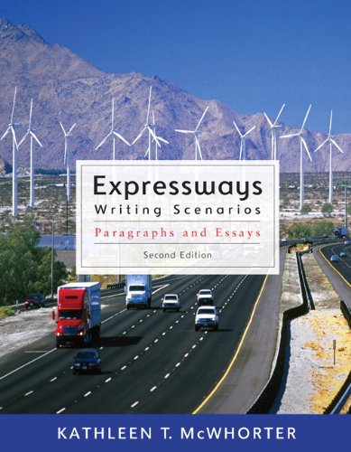Expressways: Writing Scenarios: Paragraphs and Essays by Kathleen T. McWhorter