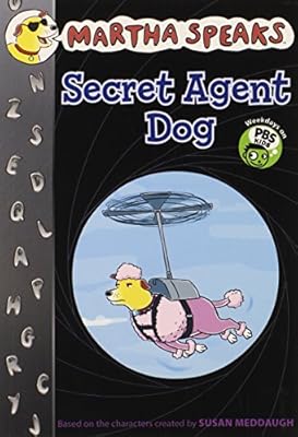 Martha Speaks: Secret Agent Dog